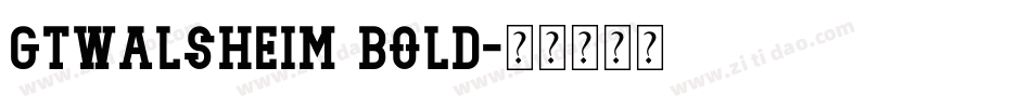 gtwalsheim bold字体转换